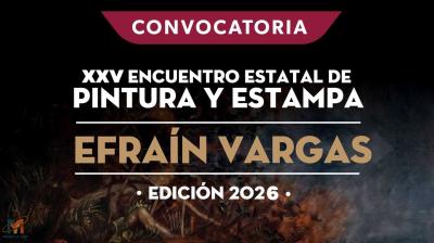 Convocan al XXV Encuentro Estatal de Pintura y Estampa 2026