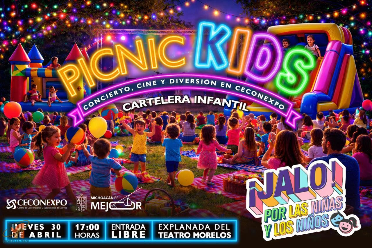 Picnic Kids llenará de magia y diversión el Día del Niño en Morelia