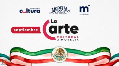 Morelia presenta una amplia cartelera cultural para septiembre