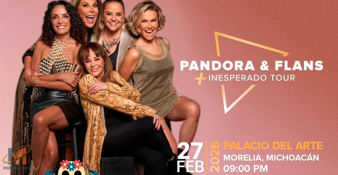 Pandora y Flans en Morelia en 2026